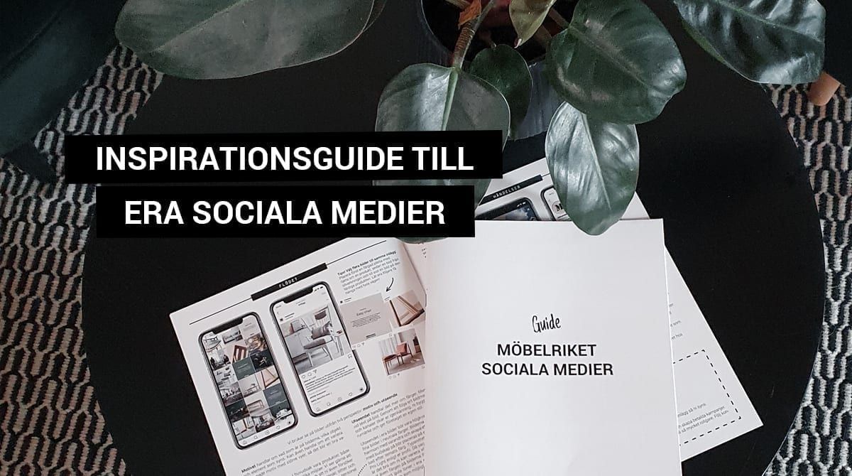 Inspirationsguide till era sociala medier – vi gör jobbet och bjuder på mängder av tips