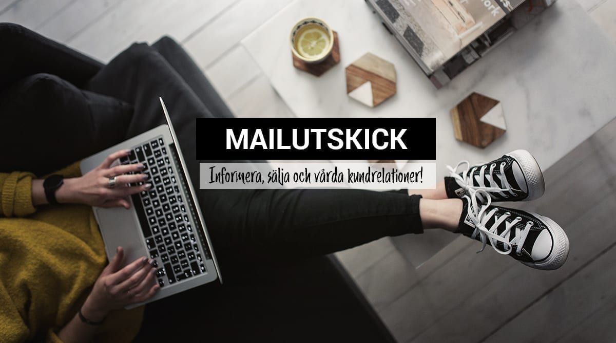 Informera, sälj och vårda kundrelationer med mailutskick