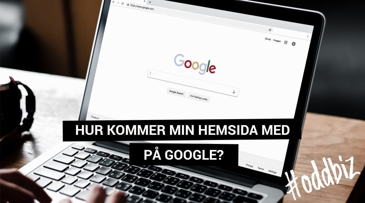 Hur kommer min hemsida med på Google?