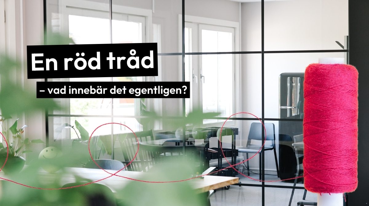En röd tråd – vad innebär det egentligen?